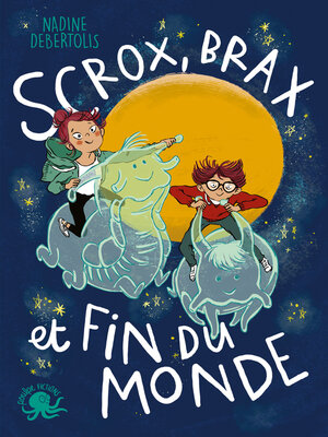 cover image of Scrox, Brax et fin du monde--Lecture roman jeunesse fantastique--Dès 8 ans